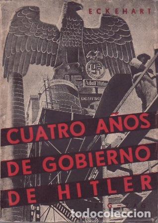 B&uuml;cher: HECKEHARD.- - Cuatro a&ntilde;os de gobierno de Hitler.
