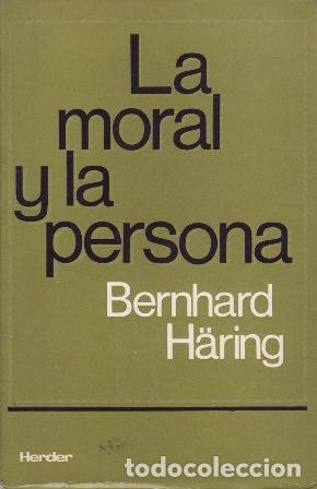 Livres: H&Auml;RING, Bernhard.- - La moral y la persona.