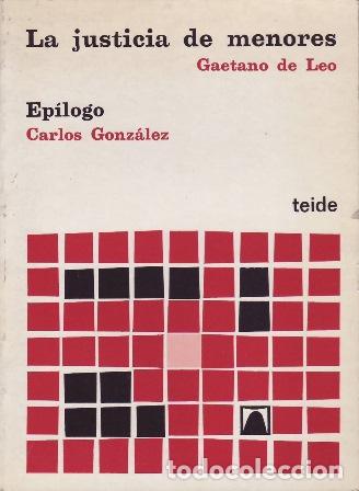 Livres: LEO, Gaetano de.- - La justicia de menores. La delincuencia juvenil y sus instituciones.