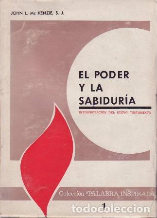 books: KENZIE , John Mc.- - El poder y la sabidur&iacute;a. Interpretaci&oacute;n del Nuevo Testamento.