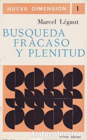 Libros: LEGAUT, Marcel.- - B&uacute;squeda, fracaso y plenitud.