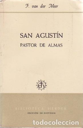 Libros: MEER, F. van der.- - San Agust&iacute;n. Pastor de Almas.