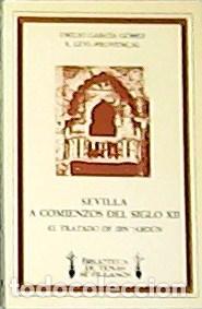 Libros: LEVI-PROVENCAL, E. y Emilio, GARCIA GOMEZ.- - Sevilla a Comienzos del Siglo XII. El tratado de Ibn A