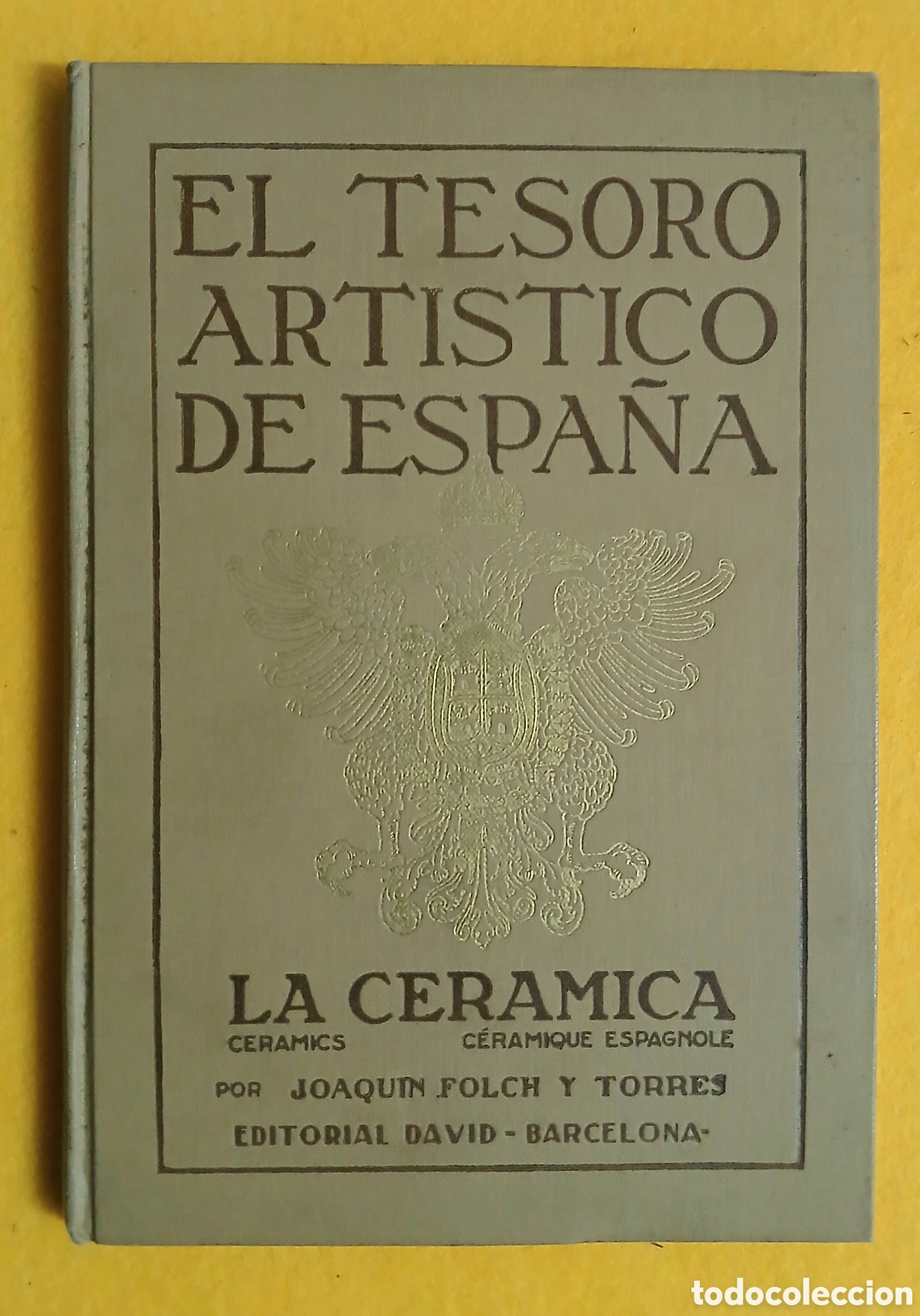 Libros: El tesoro artistico de Espa&ntilde;a, La Cer&aacute;mica