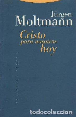 Livres: MOLTMANN, J&uuml;rgen.- - Cristo para nosotros hoy.