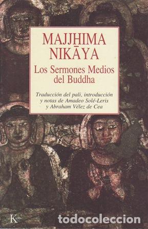 Libros: MAJJHIMA NIKAYA.- - Los Sermones Medios del Buddha.