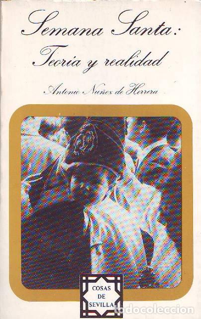 Libros: NU&Ntilde;EZ DE HERRERA, Antonio.- - Semana Santa: teor&iacute;a y realidad.
