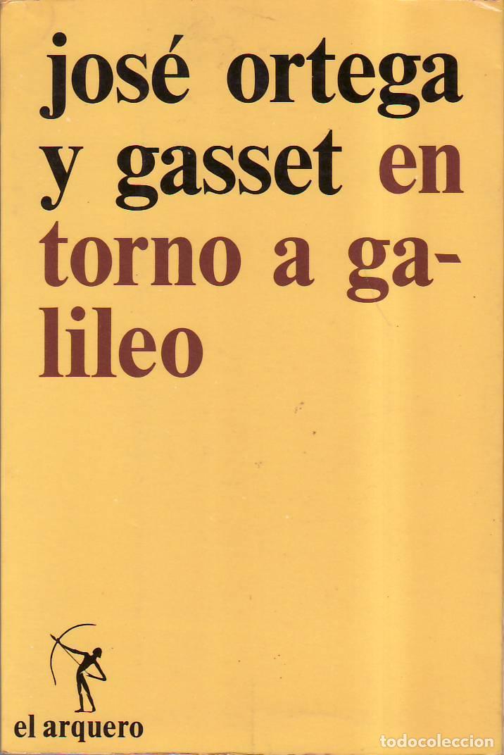 Libros: ORTEGA Y GASSET, Jos&eacute;.- - En torno a Galileo.