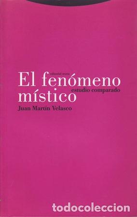 books: MART&Iacute;N VELASCO, Juan.- - El fen&oacute;meno m&iacute;stico. Estudio comparado.