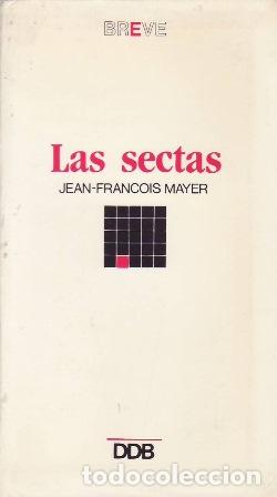 books: MAYER, Jean-Francois.- - Las sectas. Inconformismos cristianos y nuevas religiones.