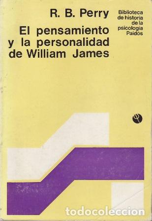 books: PERRY, R.B.- - El pensamiento y la personalidad de William James.