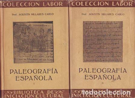 books: MILLARES CARLO, Agust&iacute;n.- - Paleograf&iacute;a espa&ntilde;ola. Ensayo de una historia de la escritura en Espa&ntilde;a d
