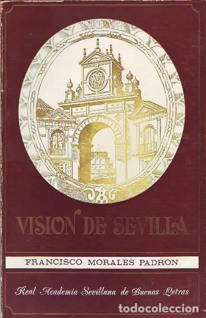B&uuml;cher: MORALES PADRON, Francisco.- - Visi&oacute;n de Sevilla.