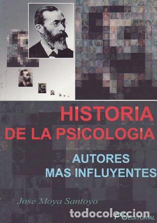 B&uuml;cher: MOYA SANTOYO, Jos&eacute;.- - Historia de la Psicolog&iacute;a. Autores m&aacute;s influyentes.