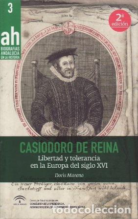 B&uuml;cher: MORENO, Doris.- - Casiodoro de Reina. Libertad y tolerancia en la Europa del siglo XVI.