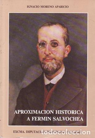 B&uuml;cher: MORENO APARICIO, Ignacio.- - Aproximaci&oacute;n hist&oacute;rica a Ferm&iacute;n Salvochea.