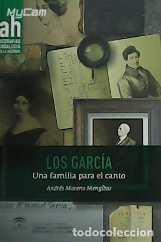 B&uuml;cher: MORENO MENG&Iacute;BAR, Andr&eacute;s.- - Los Garc&iacute;a. Una familia para el canto.