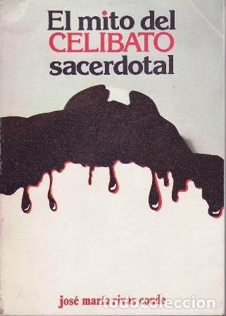 Livros em segunda m&atilde;o: RIVAS CONDE, Jos&eacute; Mar&iacute;a.- - El mito del celibato sacerdotal.