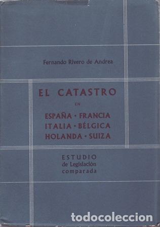Livros em segunda m&atilde;o: RIVERO DE ANDREA, Fernando.- - El Catastro en Espa&ntilde;a-Francia, Italia-B&eacute;lgica, Holanda-Suiza. Estudio