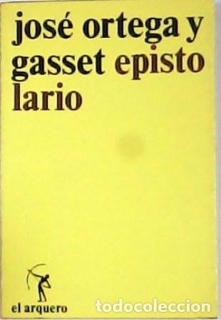 Libros: ORTEGA Y GASSET, Jos&eacute;.- - Epistolario.