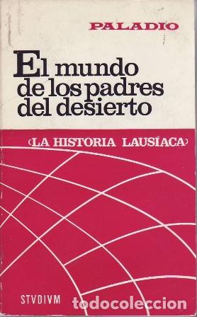 Livros em segunda m&atilde;o: PALADIO.- - El mundo de los padres del desierto. (La Historia Lausiaca).