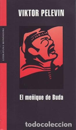Libri di seconda mano: PELEVIN, Viktor.- - El me&ntilde;ique de Buda. Traducci&oacute;n de Cruz Rodr&iacute;guez Juiz.