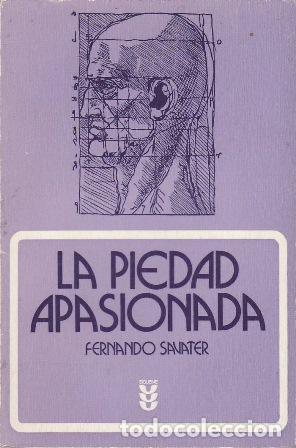 B&uuml;cher: SAVATER, Fernando.- - La piedad apasionada.
