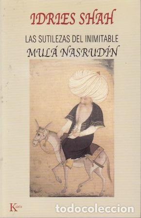 B&uuml;cher: SHAH, Idries.- - Las sutilezas del imitable Mul&aacute; Nasrud&iacute;n.