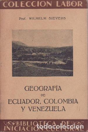 B&uuml;cher: SIEVERS, Wilhelm.- - Geograf&iacute;a de Ecuador, Colombia y Venezuela.