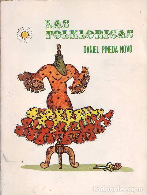 Libros: PINEDA NOVO, Daniel.- - Las folkl&oacute;ricas