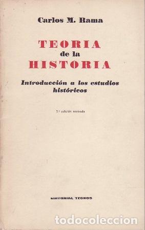 Livros em segunda m&atilde;o: RAMA, Carlos M.- - Teor&iacute;a de la Historia. Introducci&oacute;n a los estudios hist&oacute;ricos.