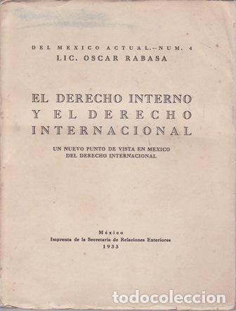 Livres: RABASA, Oscar.- - El derecho interno y el derecho internacional.