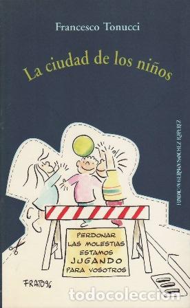 Livros em segunda m&atilde;o: TONUCCI, Francesco.- - La ciudad de los ni&ntilde;os. Un modo nuevo de pensar la ciudad.