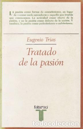 Libros: TRIAS, Eugenio.- - Tratado de la pasi&oacute;n.
