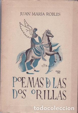 Libros: ROBLES, Juan Mar&iacute;a.- - Poemas de las dos orillas.