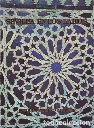 Libros: ROMERO MURUBE, Joaqu&iacute;n.- - Sevilla en los labios. Pr&oacute;logo de E. Llosent y Mara&ntilde;&oacute;n.