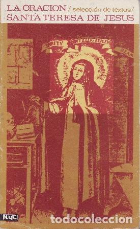 books: SANTA TERESA DE JES&Uacute;S.- - La Oraci&oacute;n (Selecci&oacute;n de textos).