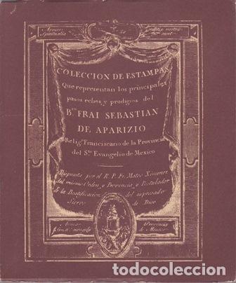 Libros: XIM&Eacute;NEZ, Fr. Mateo.- - Fray Sebasti&aacute;n de Aparicio. Colecci&oacute;n de estampas.