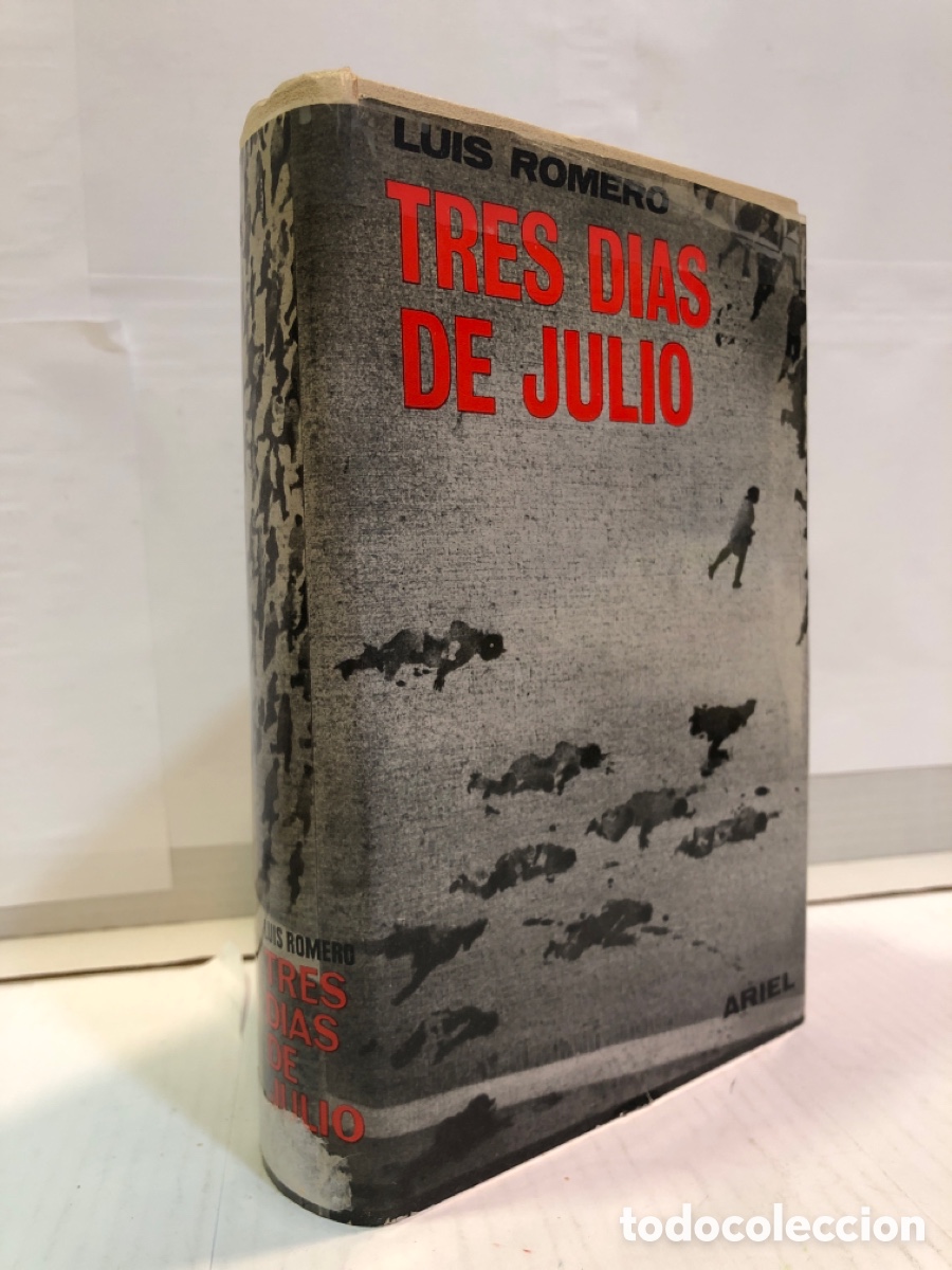 Libros: Tres dias de julio (18, 19 y 20 de 1936) - Luis Romero