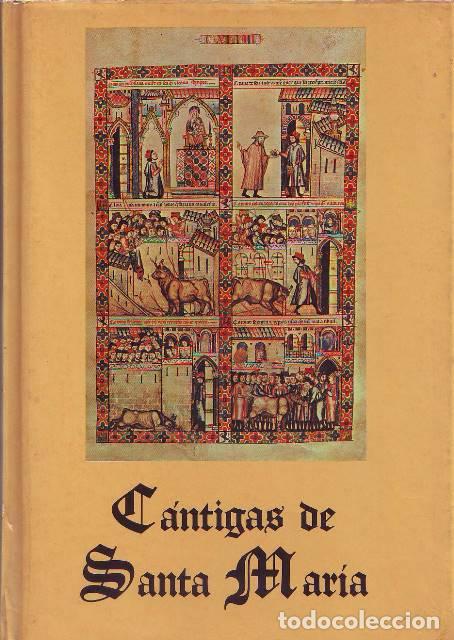 Livres: CANTIGAS DE SANTA MAR&Iacute;A DE ALFONSO X EL SABIO, REY DE CASTILLA.