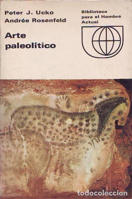 Libros: UCKO, Peter J.- - Arte paleol&iacute;tico.