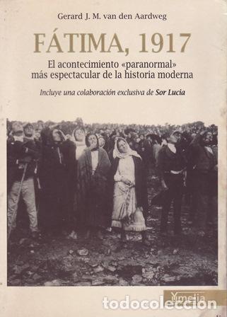Livros em segunda m&atilde;o: VAN DEN AARDWEG, Gerard J.M.- - F&aacute;tima, 1917.