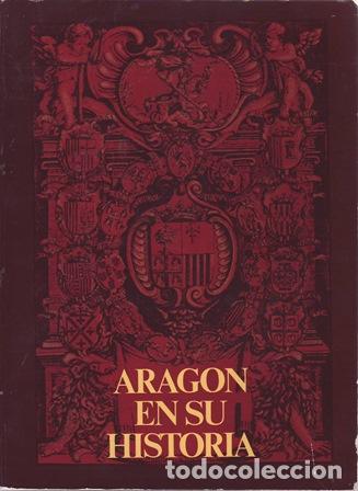 B&uuml;cher: VV. AA.- - Arag&oacute;n en su Historia.