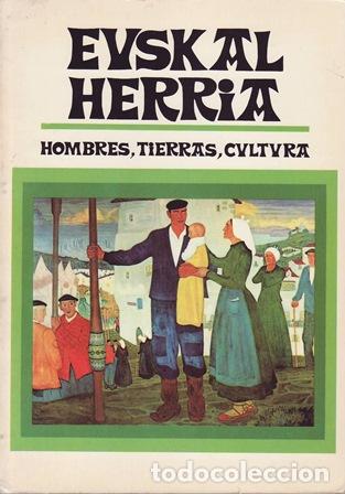 B&uuml;cher: VV. AA.- - Euskal Herr&iacute;a. Hombres, tierras, cultura.
