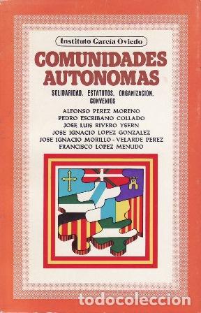 Libri di seconda mano: VV. AA.- - Comunidades Aut&oacute;nomas. Solidaridad, estatutos, organizaci&oacute;n y convenios.