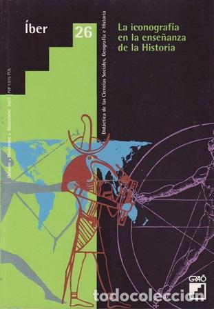 Libri di seconda mano: VV. AA.- - La iconograf&iacute;a en la ense&ntilde;anza de la Historia. Octubre-Noviembre-Diciembre 2000.