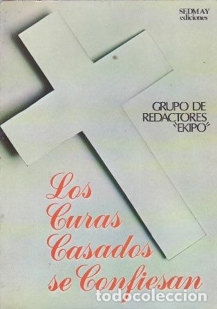 Libri di seconda mano: VV. AA.- - Los curas casados se confiesan.