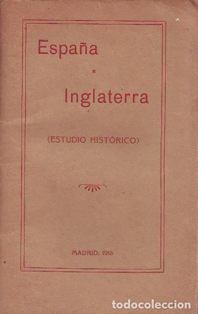 Livros em segunda m&atilde;o: ESPA&Ntilde;A E INGLATERRA. Estudio objetivo de sus relaciones hist&oacute;ricas.