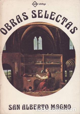 Libri di seconda mano: Obras selectas de San Alberto Magno. Prefacio de Alberto Garreau.