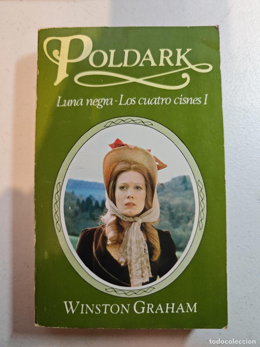 Libros: Poldark: Luna negra- Los cuatro cisnes I - - Winston Graham - tdk21